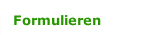Formulieren
